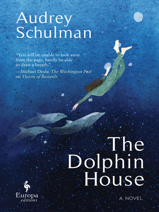 Title details for The Dolphin House by Audrey Schulman - Available